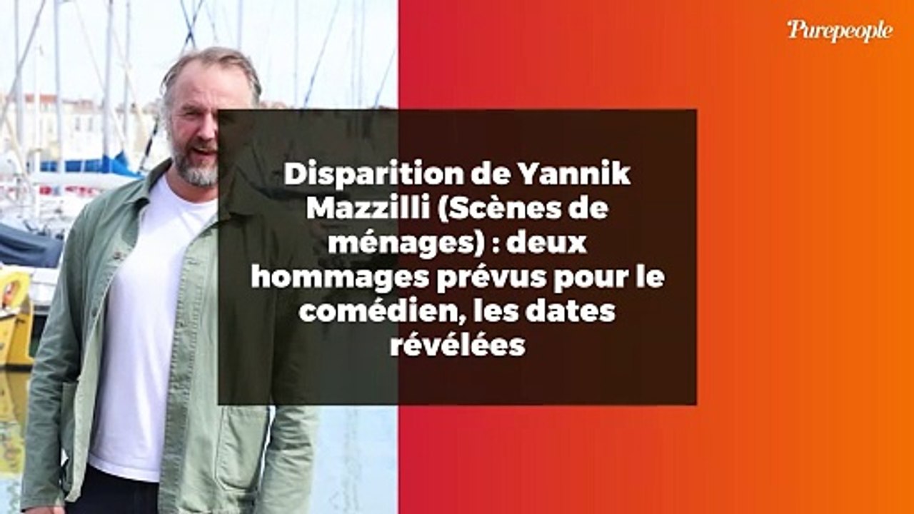 Disparition de Yannik Mazzilli (Scènes de ménages) : deux hommages prévus pour le comédien, les dates révélées