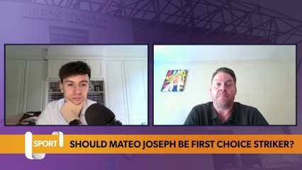Leeds United: Should Mateo Joseph be first choice striker?