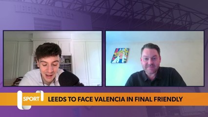 Leeds United: Leeds to face Valencia in final friendly