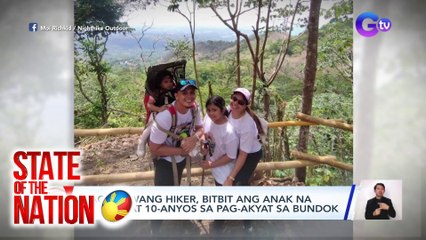 State of the Nation (Part 3): Pamilyang hiker, atbp.