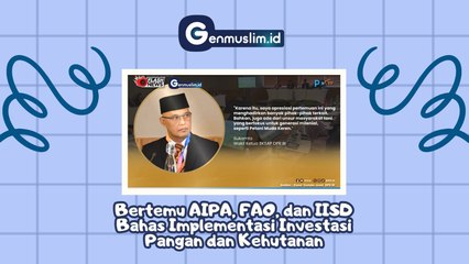 DPR RI Bertemu AIPA, FAO dan IISD, Bahas Implementasi Investasi Pangan dan Kehutanan
