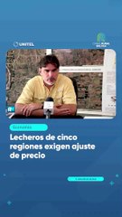 Lecheros de cinco regiones exigen ajuste de precio