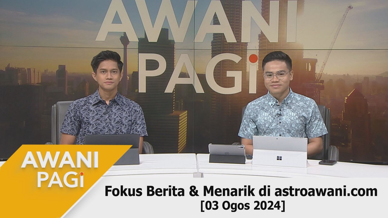 AWANI Pagi: Berita tumpuan & menarik di astroawani.com [03] Ogos 2024]