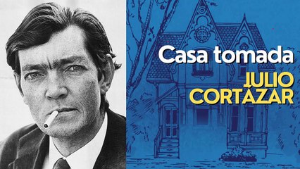 Audiocuento: Casa tomada - Julio Cortázar