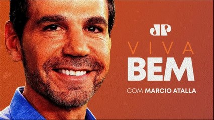 VIVA BEM COM MARCIO ATALLA - 03/08/2024
