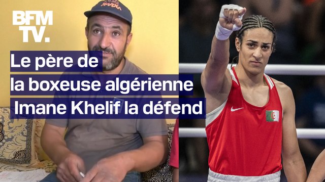 “Mon enfant est une fille”: le père de la boxeuse algérienne Imane Khelif la défend