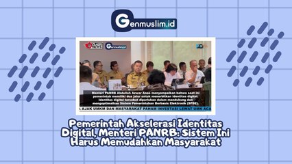Pemerintah Akselerasi Identitas Digital Menteri PANRB: Sistem Ini Harus Memudahkan Masyarakat