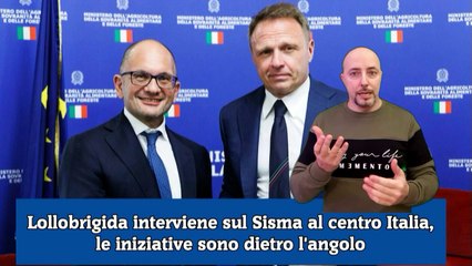 Lollobrigida interviene sul Sisma al centro Italia, le iniziative sono dietro l'angolo