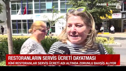 Restoranların servis ücreti dayatması: Kimileri bu isim altında zorunlu bahşiş alıyor