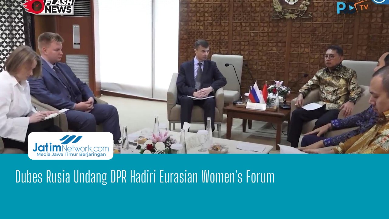 Dubes Rusia Undang DPR Hadiri Eurasian Women's Forum