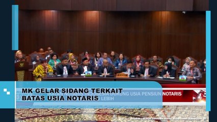 MK GELAR SIDANG TERKAIT BATAS USIA NOTARIS