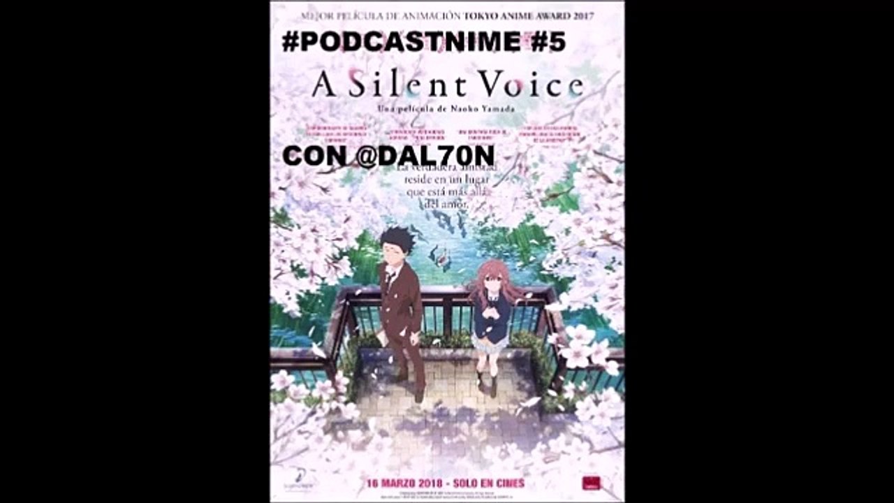 #Podcastinme #5 sobre_ ¡A silent voice (koe no katachi)!