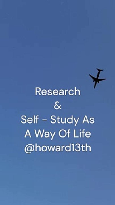 “Research & Self — Study As A Way Of Life” 08/03/2024