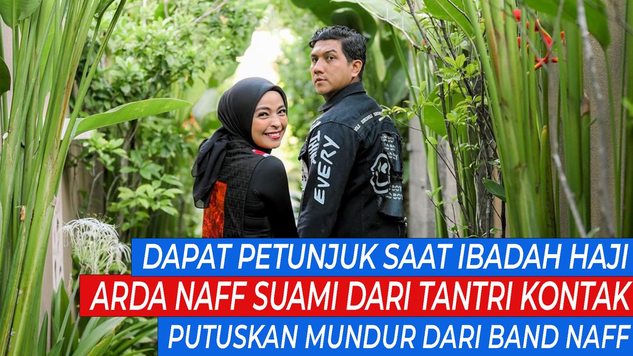 Dapat Petunjuk Saat Ibadah Haji, Arda Naff Suami dari Tantri Kontak Putuskan Mundur Dari Band Naff