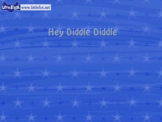 Hey Diddle Diddle - Nursery Rhymes by Little Fox