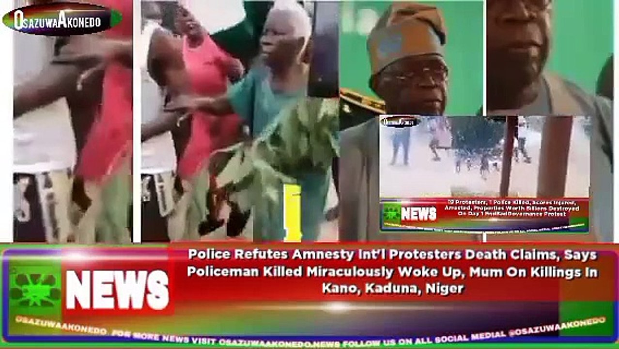 Police Refutes Amnesty Int'l Protesters Death Claims, Says Policeman Killed Miraculously Woke Up, Mum On Killings In Kano, Kaduna, Niger ~ OsazuwaAkonedo
