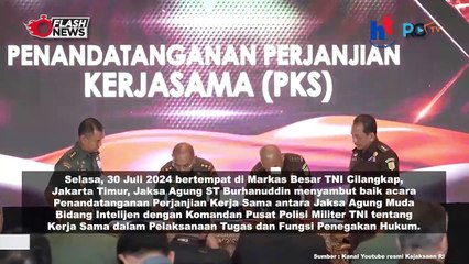 PENANDATANGANAN PKS ANTARA JAM INTEL KEJAKSAAN RI DENGAN PUSPOM TNI