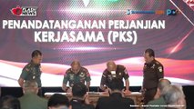 Penandatanganan Perjanjian Kerja Sama Antara Jam Intel Kejaksaan RI dengan Puspom TNI