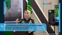 Puspenkum Kejagung Gelar Penyuluhan Hukum Tentang Jaga Desa Di Kabupaten Halmahera Timur