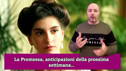 La Promessa, anticipazioni della prossima settimana...