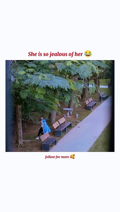 She was so jealous of her 