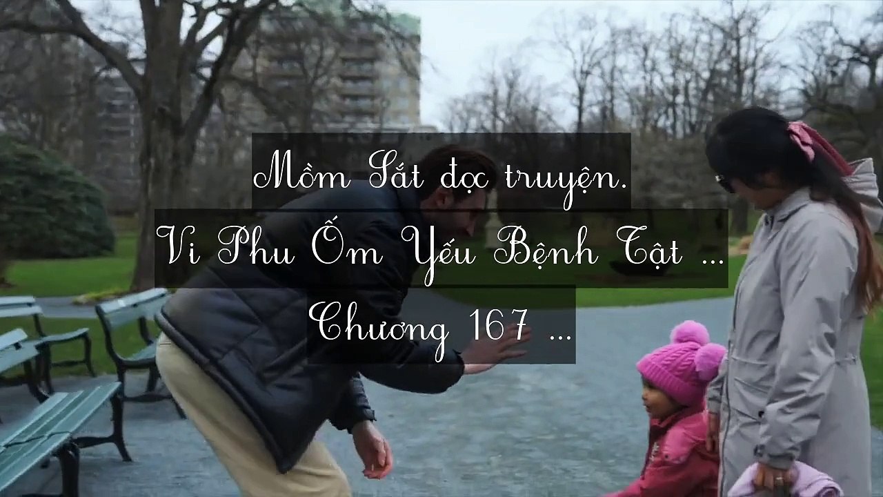 Mới 2024 Chương 167-174 (HẾT): Vi Phu Ốm Yếu Bệnh Tật