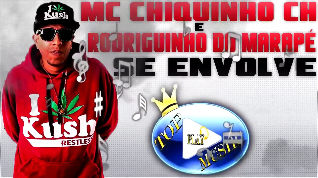 MC CHIQUINHO CH & RODRIGUINHO DO MARAPÉ - SE ENVOLVE ♪(DOWNLOAD)♫