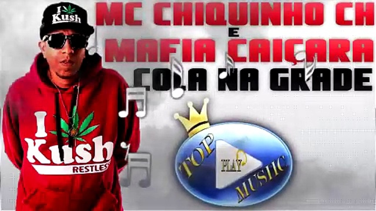 MC CHIQUINHO CH & MAFIA CAIÇARA - COLA NA GRADE ♪(LETRA+DOWNLOAD)♫