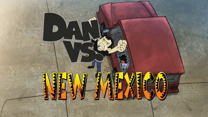 Dan Vs. Novo México (Legendado PT-BR) T01-E01