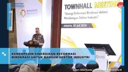 Kemenperin Sinergikan Reformasi Birokrasi Untuk Bangun Sektor Industri