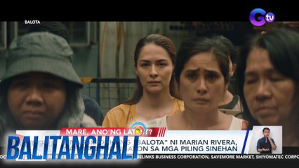 Pinagbibidahang "Balota" ni Marian Rivera, napapanood ngayon sa mga piling sinehan | Balitanghali
