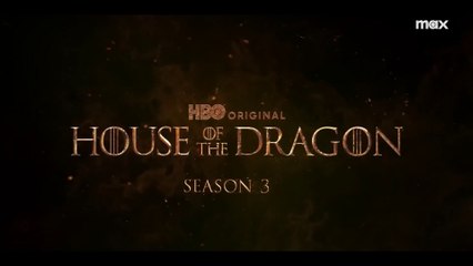 House of the Dragon _ SEASON 3 TRAILER _ Max