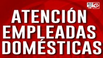 Atención empleadas domésticas: ¿Habrá aumentos en Agosto?