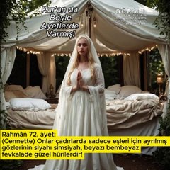 Onlar çadırlarda sadece eşleri için ayrılmış….. - Rahmân 72.ayet