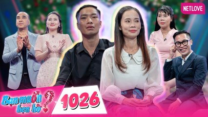Bạn Muốn Hẹn Hò - Tập 1026