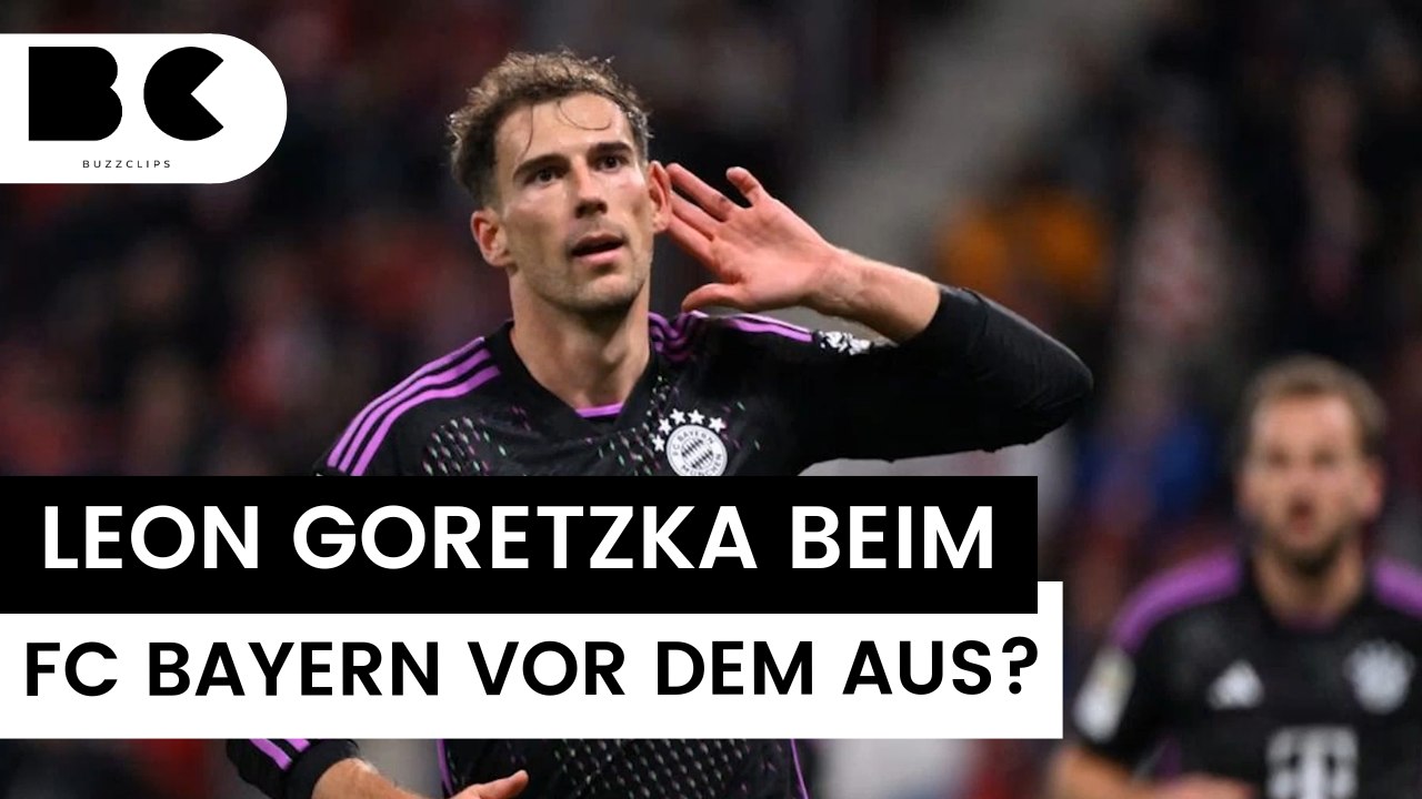 FC Bayern sucht verzweifelt Abnehmer für Leon Goretzka