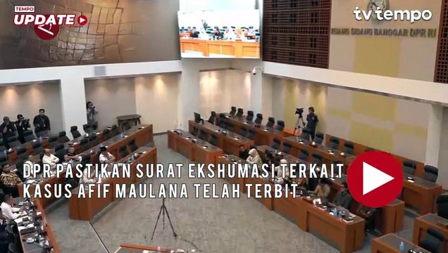 DPR Pastikan Surat Ekshumasi Terkait Kasus Afif Maulana Telah Terbit