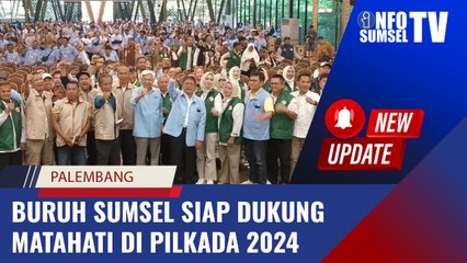 MENGGELEGAR! Seluruh Buruh Sumsel Mantap Dukung MATAHATI di Pilkada 2024