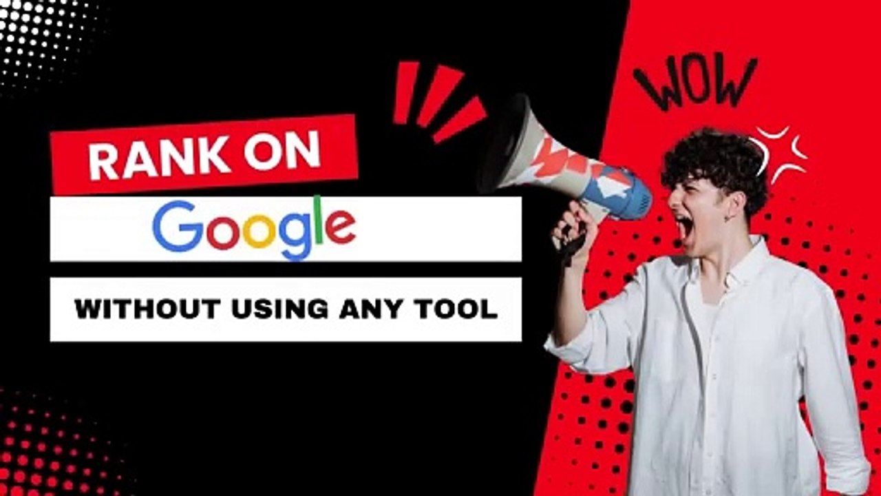 Rank On Google Without Using Any Tool