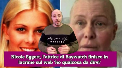 Nicole Eggert, l’attrice di Baywatch finisce in lacrime sul web 'ho qualcosa da dirvi'