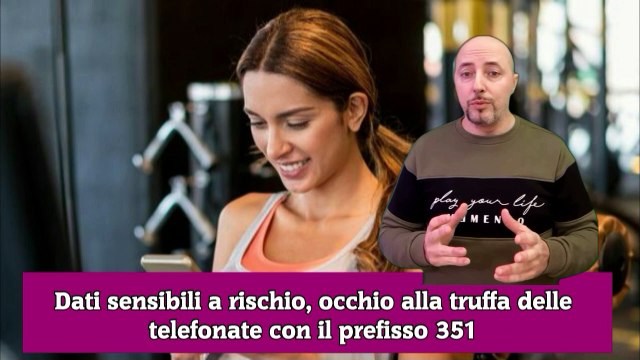 Dati sensibili a rischio, occhio alla truffa delle telefonate con il prefisso 351