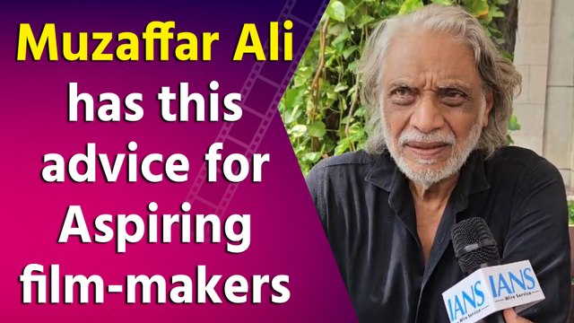 IANS's exclusive: Film-maker Muzaffar Ali shares his approach to Storytelling