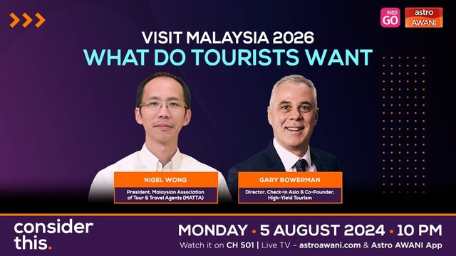 Consider This: Visit Malaysia 2026 (Part 1) — What Do Tourists Want?