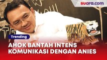 Ahok Bantah Intens Komunikasi dengan Anies, Baru Ketemu Tiga Kali Usai Keluar Penjara