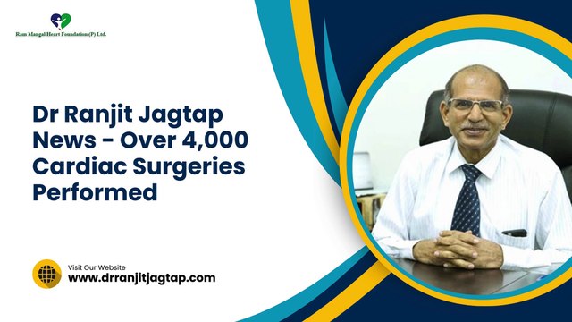 Dr Ranjit Jagtap News - Over 4,000 Cardiac Surgeries Performed