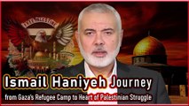 Ismail Haniyah Journey from Gaza's Refugee Camp to Heart of Palestinian Struggle