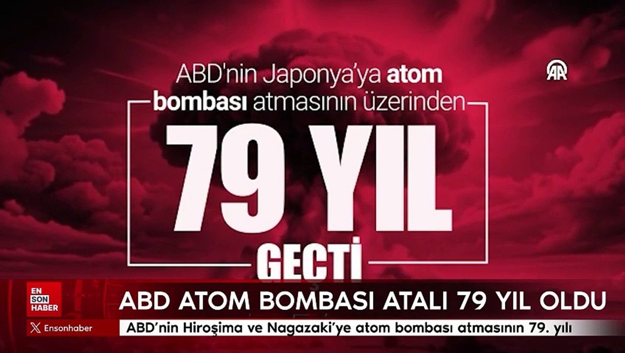 ABD'nin Hiroşima ve Nagazaki'ye atom bombası atmasının 79. yılı