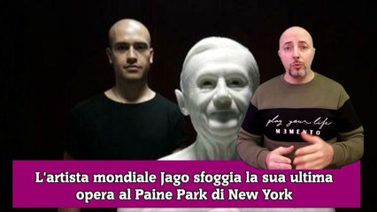 L'artista mondiale Jago sfoggia la sua ultima opera al Paine Park di New York