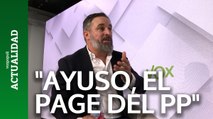 Abascal dice que Ayuso es el PAGE del PP