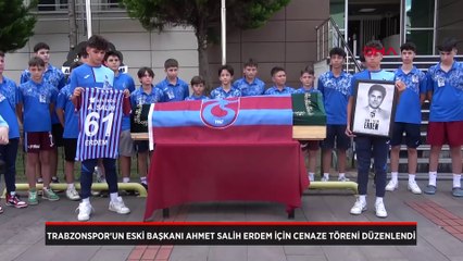 Trabzonspor'un eski başkanı Ahmet Salih Erdem için cenaze töreni düzenlendi